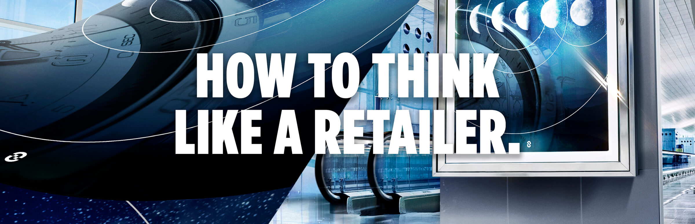 How To Think Like A Retailer How To Think Like A Retailer